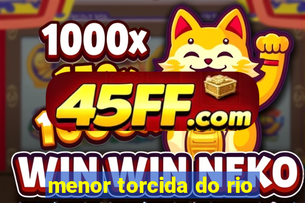 menor torcida do rio